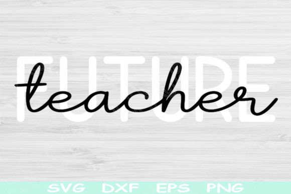 Future Teacher SVG: Graphics & Crafts Review