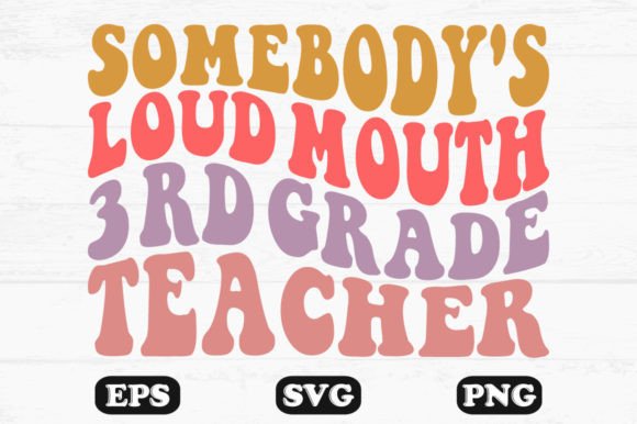 Graphics & Crafts: Reviewing Somebody’s Loud Mouth 3rd Teacher Svg