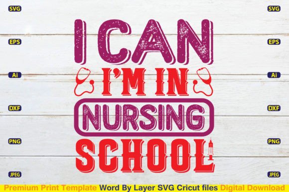 I Can I m in Nursing School Svg: Graphics for Crafts