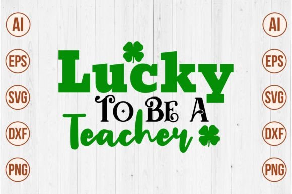 Lucky to Be a Teacher SVG: A Designer's Field Review