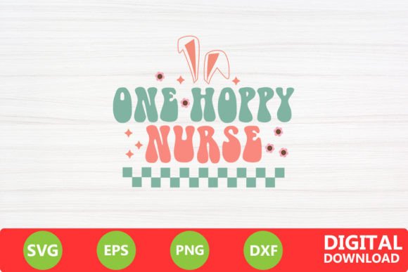 One Hoppy Nurse SVG: Easter Graphics for Crafts