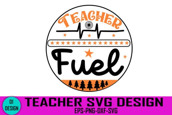 Teacher Fuel SVG: A Graphics Gem for Crafts