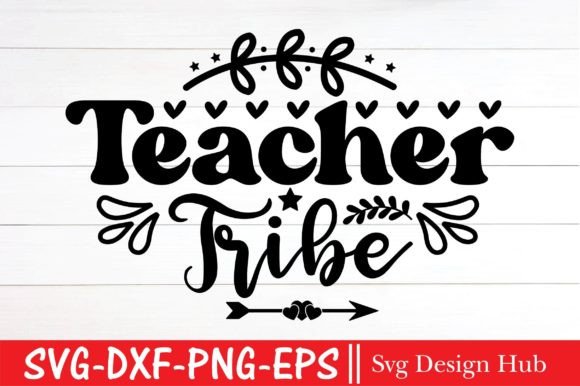 Teacher Tribe SVG: Graphics for Crafts & Branding