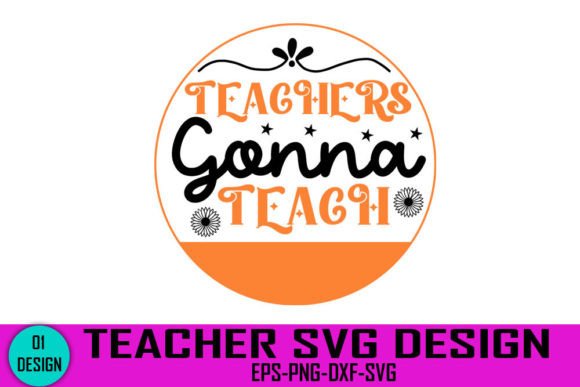 Teachers Gonna Teach SVG for Crafts & Graphics